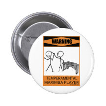 Warning Temperamental Marimba Player Buttons