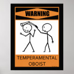 Warning Temperamental Oboist Poster