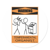 Warning Temperamental Organist