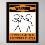 Warning Temperamental Recorder Player Poster
