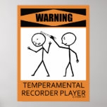 Warning Temperamental Recorder Player Poster