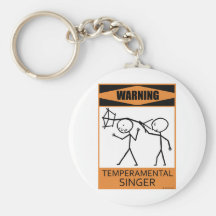 Warning Temperamental Singer Keychains