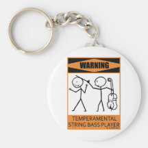 Warning Temperamental String Bass Player Key Chains
