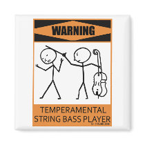 Warning Temperamental String Bass Player