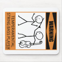 Warning Temperamental String Bass Player