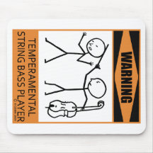 Warning Temperamental String Bass Player Mousepad