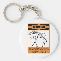 Warning Temperamental Trombonist Keychains