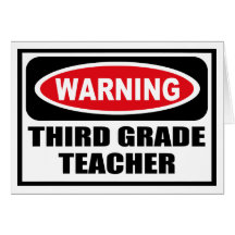 Warning THIRD GRADE TEACHER Greeting Card