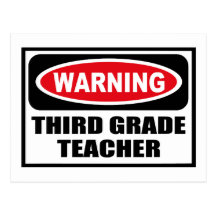 Warning THIRD GRADE TEACHER Postcard