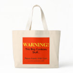 WARNING!, This Bag Contains Stuff.., Please Han...