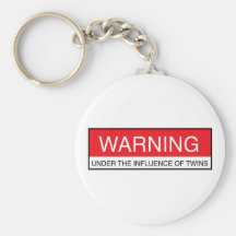 Warning Under The Influence Of Twins Key Chains