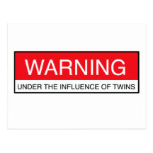 Warning Under The Influence Of Twins Postcards