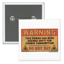 Warning Unfit For Zombie Consumption Pinback Buttons