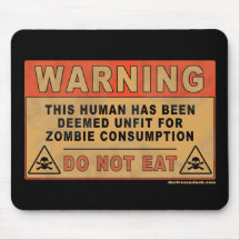 Warning Unfit For Zombie Consumption Mouse Pad