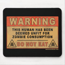 Warning Unfit For Zombie Consumption