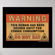 Warning Unfit For Zombie Consumption