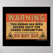 Warning Unfit For Zombie Consumption Poster