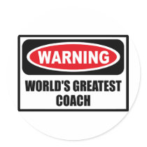 Warning WORLD'S GREATEST COACH Sticker