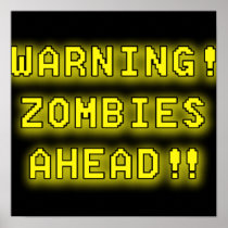 Warning! Zombies Ahead! Poster