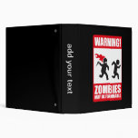Warning: Zombies are flammable 3 Ring Binder