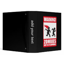 Warning: Zombies are flammable binders