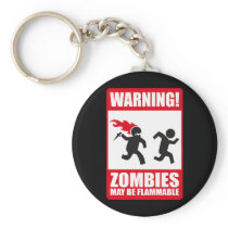 Warning: Zombies are flammable keychains