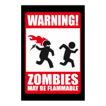 Warning: Zombies are flammable posters