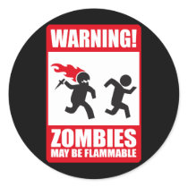 Warning: Zombies are flammable stickers