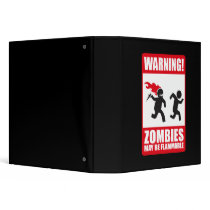 Warning: Zombies are flammable binders