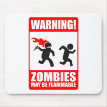 Warning! Zombies May Be Flammable Mousepad