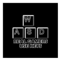 WASD - Real Gamers Use Keys posters
