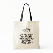 Wash your mouth out with soap canvas bags