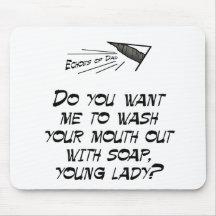Wash your mouth out with soap mouse pad