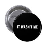 Wasn'tMe2 Buttons