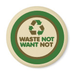 Waste not want not fridge magnet