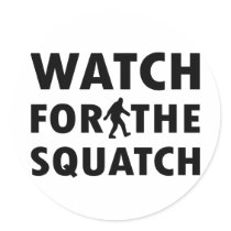 Watch for Squatch