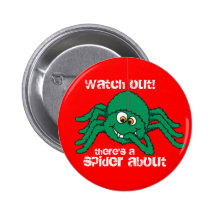Watch out spider green red kids button/badge