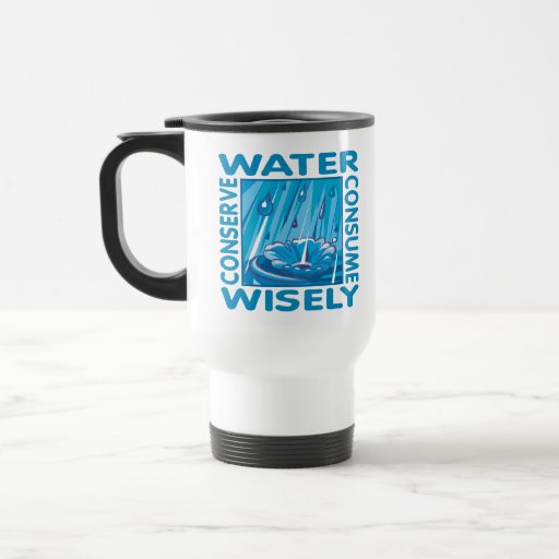 Water Conservation Coffee Mugs