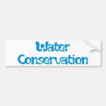 Water Conservation Products & Designs! Bumper Stickers