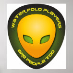 Water Polo Players Are People Too Poster