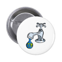 Water: take carea about ou limited resources. pinback buttons