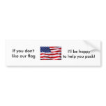 Waving_American_Flag, If you don'tlike our flag... Bumper Sticker