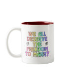 We all deserve the freedom to marry coffee mug