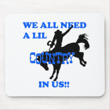 We All Need A Lil Country Mouse Pads