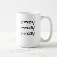 We All Want Money Money Mug