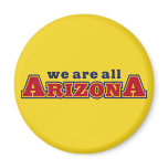 We Are All Arizona magnets