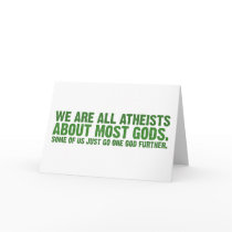 We are all atheists about most gods greeting card