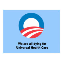 We are all dying for universal health care postcard