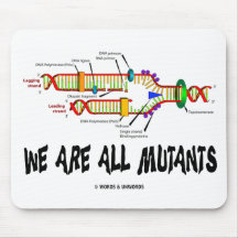 We Are All Mutants (DNA Replication Humour) Mousepad