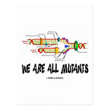 We Are All Mutants (DNA Replication Humour) Postcards